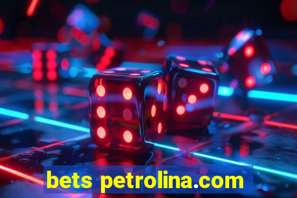 bets petrolina.com